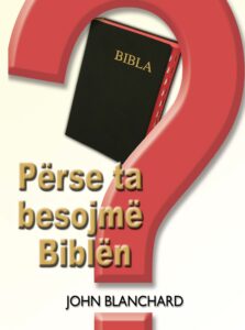 Përse ta besojmë Biblën?